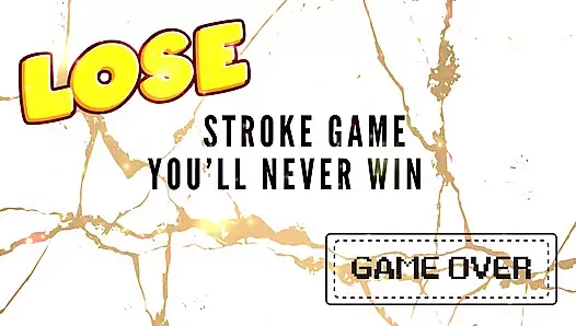 Stroke Game You'll Never Win