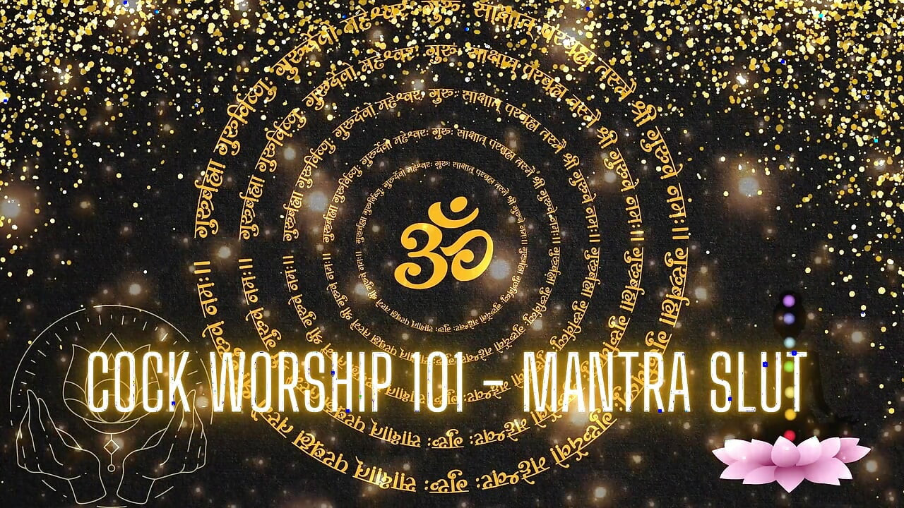 Cock Worship 101 - Mantra Slut
