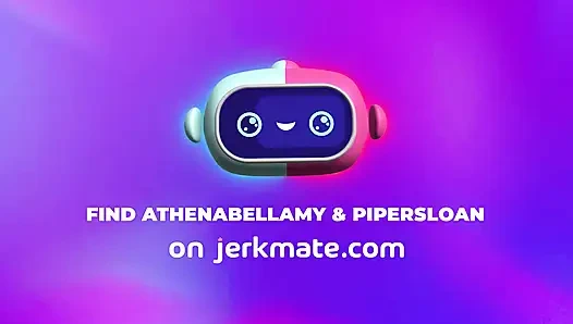 Jerkmate - ateşli arkadaşlar Piper Sloan ve Athena Bellamy kamerada canlı mastürbasyon yapıyor