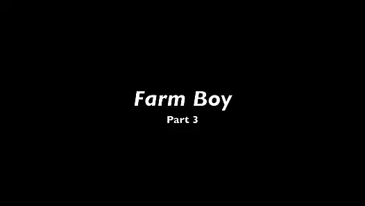 Çiftlik çocuğu - bölüm 3