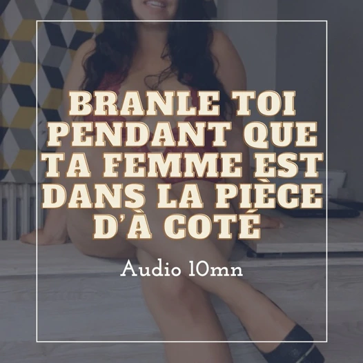 Audio: karınız yan odadayken mastürbasyon yapın