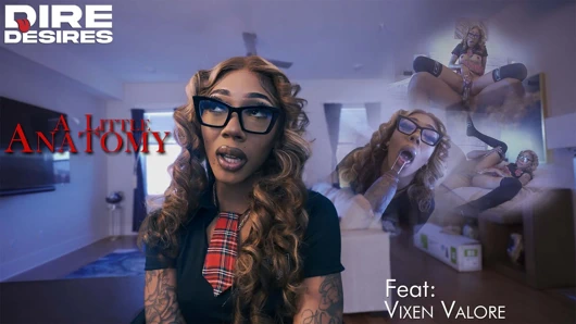 Dire Vixen Valore ile biraz anatomi arzuluyor