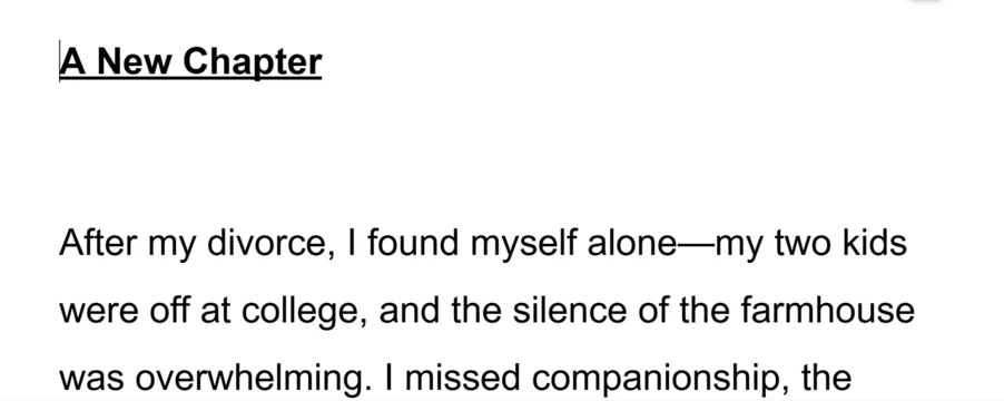 Boşandıktan sonra kendimi yalnız buldum ve çiftlik evi sessizliği bunaltıcıydı.