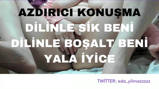 DİLİNLE SİK BENİ- DİLİNLE BOŞALT BENİ- YALA İYİCE- AZDIRICI KONUŞMA- DİRTY TALK- TURK MİLF- BUYUK MEME- BUYUK GOT-TURK İFŞA