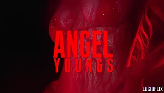 Angel Youngs ile lucidflix ateşi