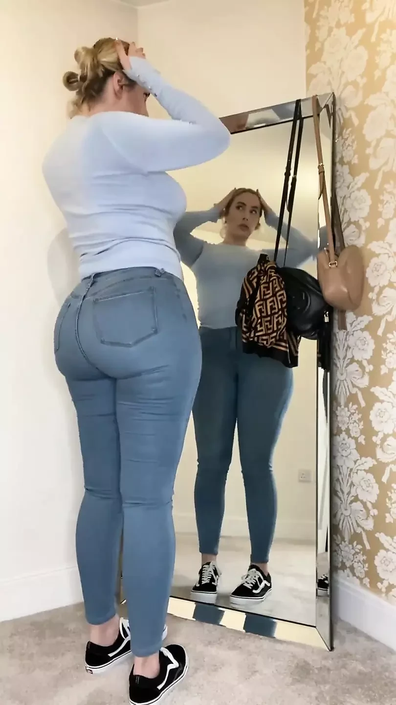 Watch Me Tease You with My Big Ass in These Tight Jeans